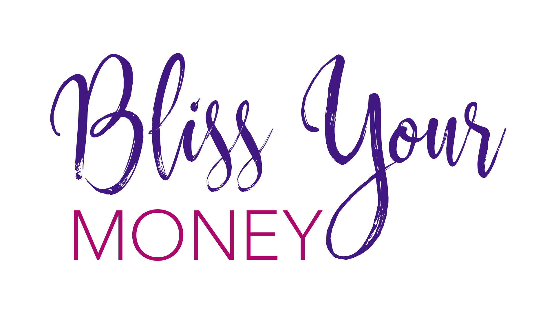 Bliss Your Money